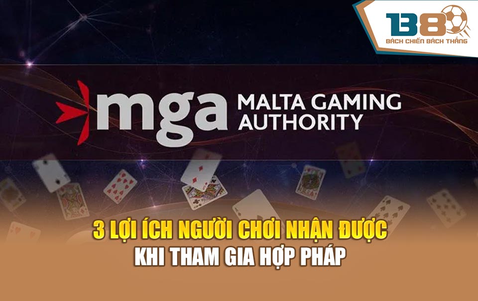 3 lợi ích người chơi nhận được khi tham gia hợp pháp