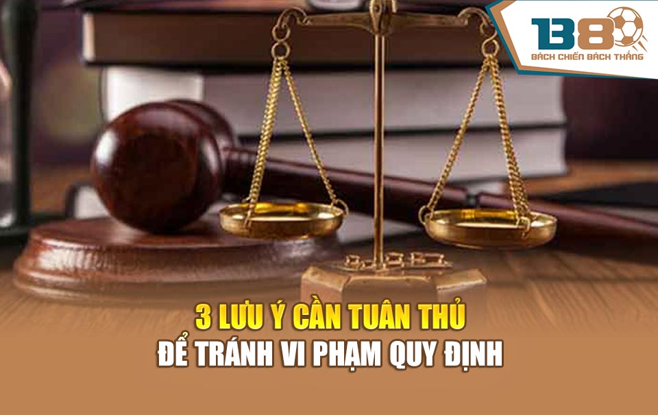3 lưu ý cần tuân thủ để tránh vi phạm quy định