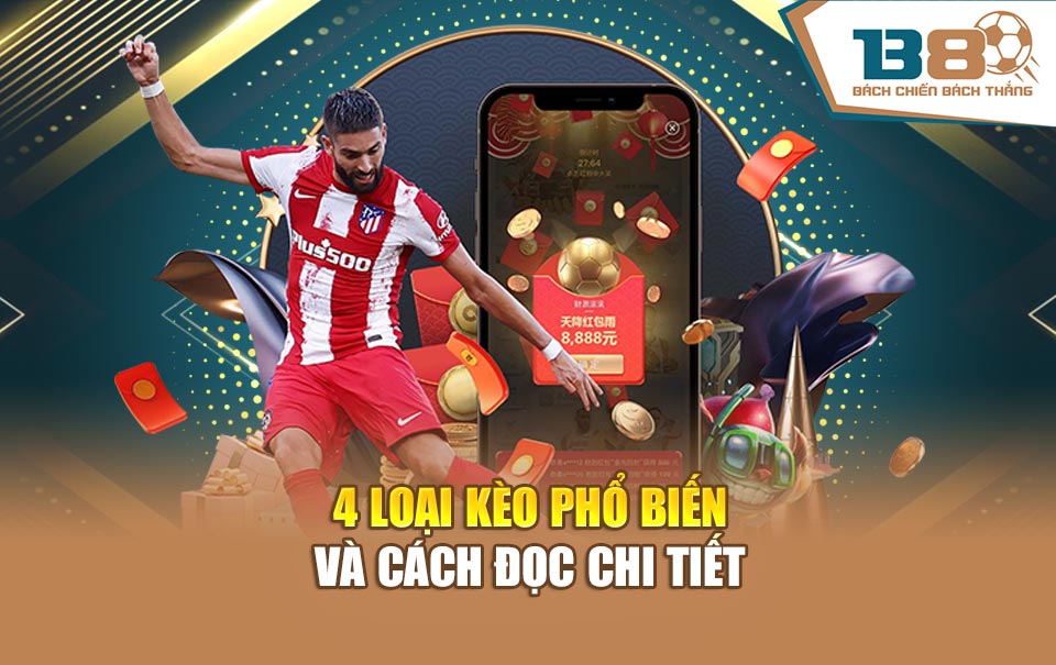 4 loại kèo phổ biến và cách đọc chi tiết