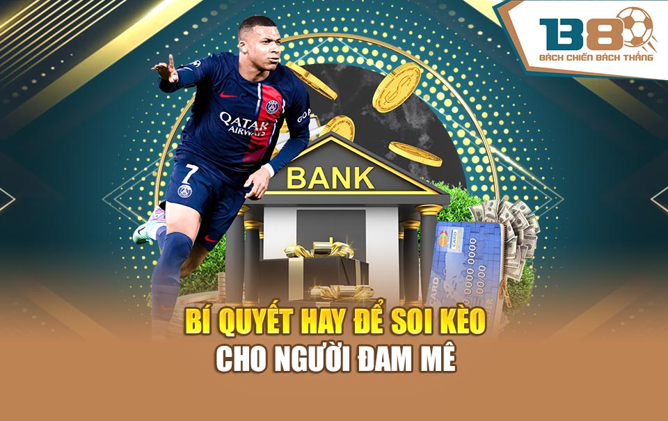 Bí quyết hay để soi kèo cho người đam mê