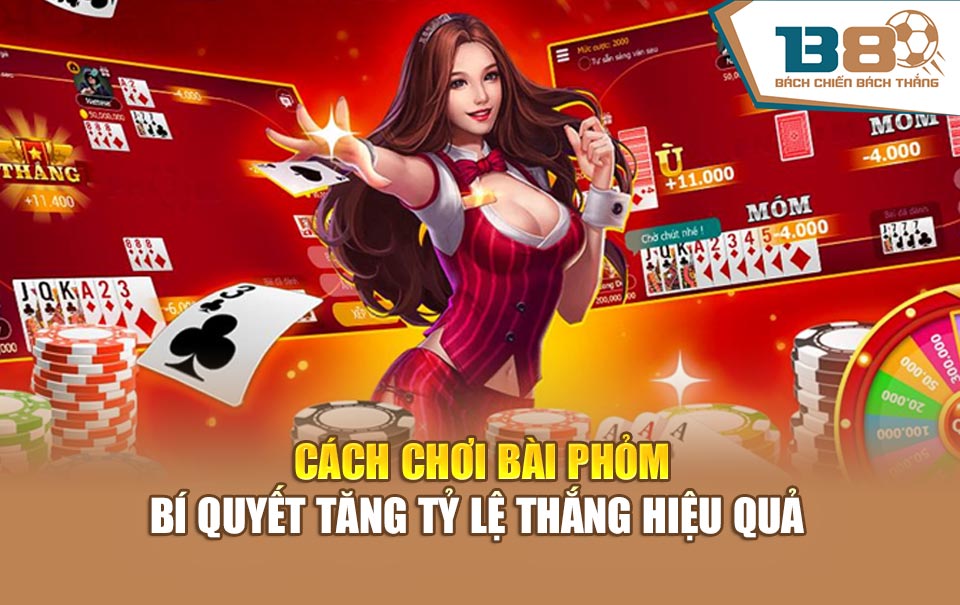 Cách Chơi Bài Phỏm - Bí Quyết Tăng Tỷ Lệ Thắng Hiệu Quả