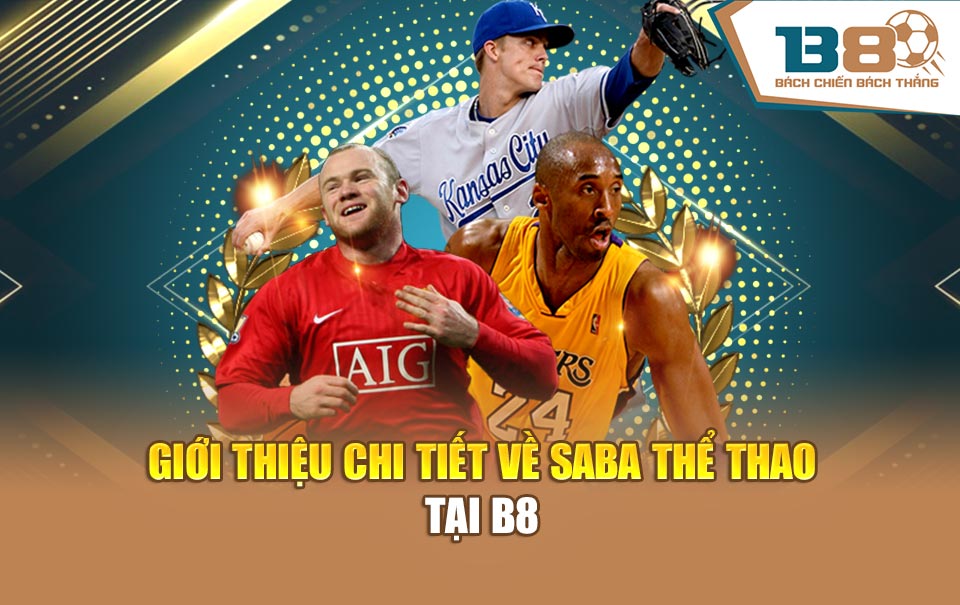 Giới thiệu chi tiết về SABA thể thao tại B8