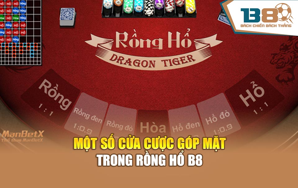 Một số cửa cược góp mặt trong rồng hổ B8